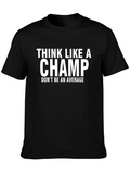Think Like A Champ T-Shirt