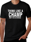 Think Like A Champ T-Shirt