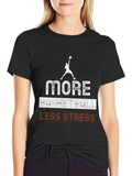 More Basketball Less Stress Graphic T-Shirt