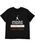 More Basketball Less Stress Graphic T-Shirt