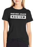 Never Again Racism T-Shirt: Stand Against Hate