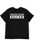 Never Again Racism T-Shirt: Stand Against Hate