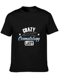 Crazy Cosmetology Lady Black T-Shirt