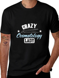 Crazy Cosmetology Lady Black T-Shirt
