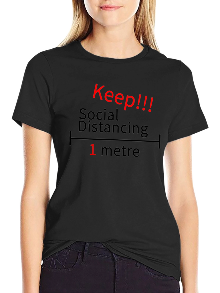 Keep Social Distancing T-Shirt - 1 Metre