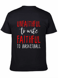 Unfaithful to Wife Faithful to Basketball T-Shirt