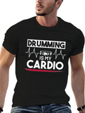 Drumming is My Cardio Graphic Tee