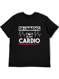 Drumming is My Cardio Graphic Tee