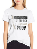 Careful My Pet Throws Poop Funny Novelty T-Shirt