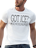 Got Ice? School Nurse T-Shirt