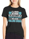 Falling Snow T-Shirt - Never Outgrow Excitement