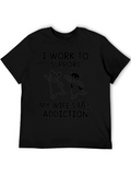Dog Addiction T-Shirt - Funny Wife Gift