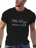 Little Things Mean A Lot Black T-Shirt