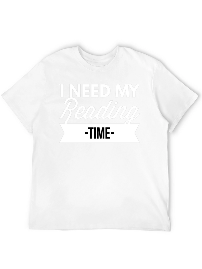 I Need My Reading Time Novelty T-Shirt