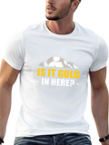 Is it Gold in Here? Graphic T-Shirt