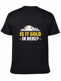 Is it Gold in Here? Graphic T-Shirt