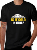 Is it Gold in Here? Graphic T-Shirt
