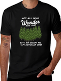 Not All Who Wander Are Lost T-Shirt