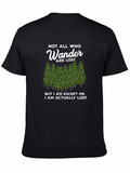 Not All Who Wander Are Lost T-Shirt
