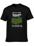 Not All Who Wander Are Lost T-Shirt