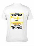 Trumpet Player T-Shirt - Thats What I Do!