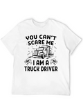Truck Driver T-Shirt - You Cant Scare Me