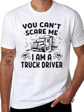 Truck Driver T-Shirt - You Cant Scare Me