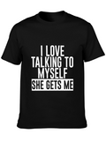 I Love Talking to Myself Funny T-Shirt