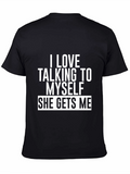 I Love Talking to Myself Funny T-Shirt
