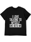 I Love Talking to Myself Funny T-Shirt