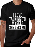 I Love Talking to Myself Funny T-Shirt