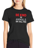 Be Kind to Animals T-Shirt