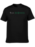 I AM BUSINESS Graphic T-Shirt
