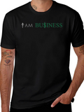 I AM BUSINESS Graphic T-Shirt
