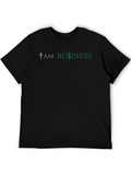 I AM BUSINESS Graphic T-Shirt