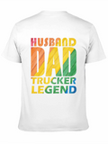 Husband Dad Trucker Legend Novelty T-Shirt