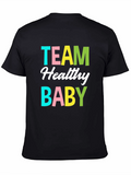 Team Healthy Baby Unisex T-Shirt Pregnancy Tee