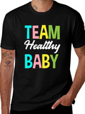 Team Healthy Baby Unisex T-Shirt Pregnancy Tee