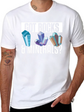 Got Rocks & Minerals? Graphic T-Shirt