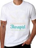 Worry Less Massage Therapist T-Shirt