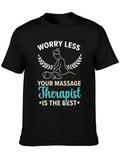 Worry Less Massage Therapist T-Shirt