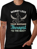 Worry Less Massage Therapist T-Shirt