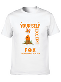 Always Be Yourself Except Fox T-Shirt