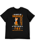 Always Be Yourself Except Fox T-Shirt