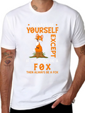 Always Be Yourself Except Fox T-Shirt