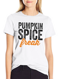 Pumpkin Spice Freak Graphic Tee - Fall Season Apparel