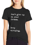 Dont Give Up T-Shirt