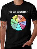 You May Ask Yourself T-Shirt