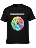 You May Ask Yourself T-Shirt