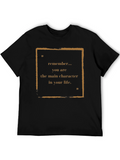 Motivational Main Character Graphic Tee
